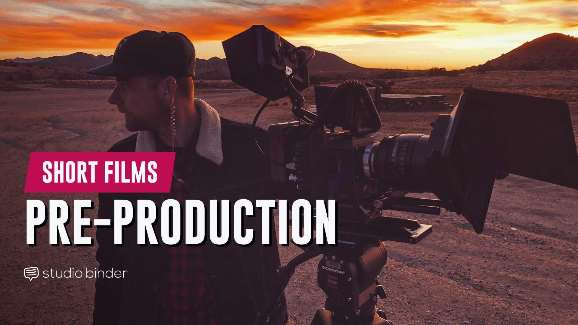 Making A Short Film Pre Production Workflow Step By Step