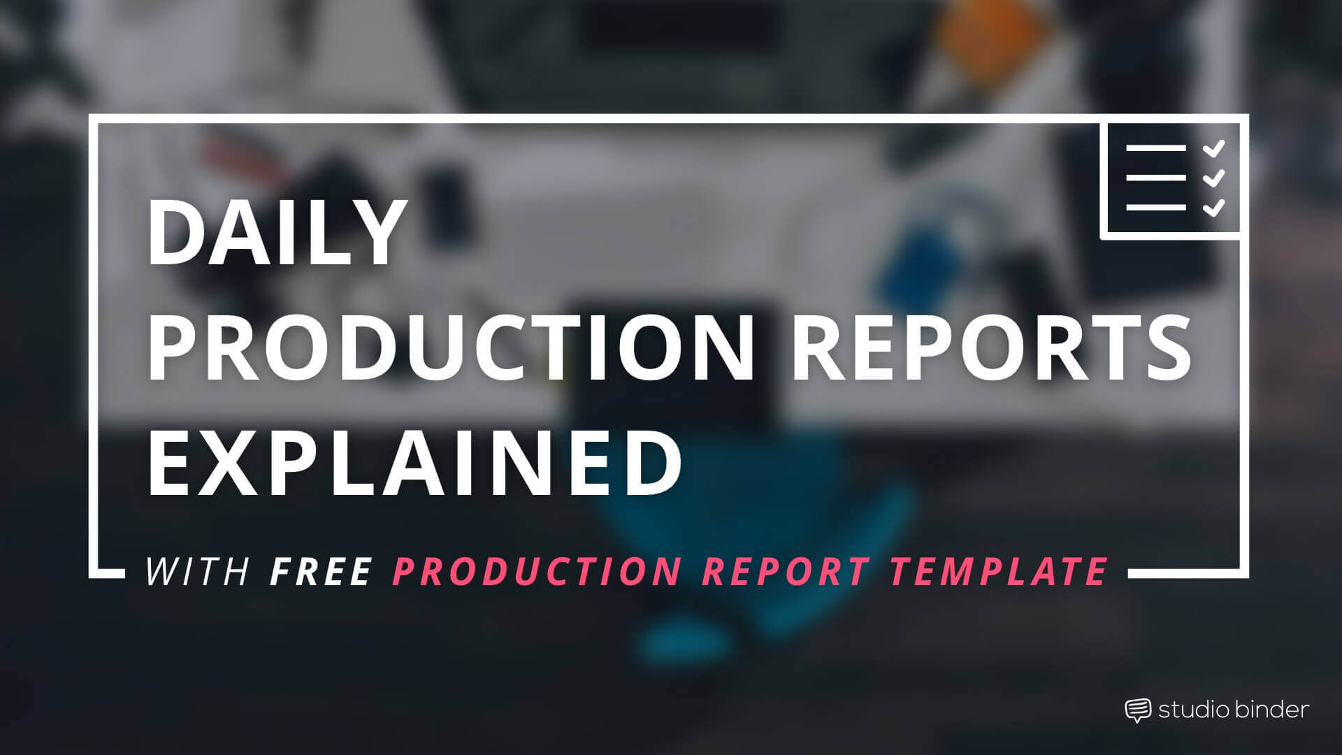 the-daily-production-report-explained-with-free-template