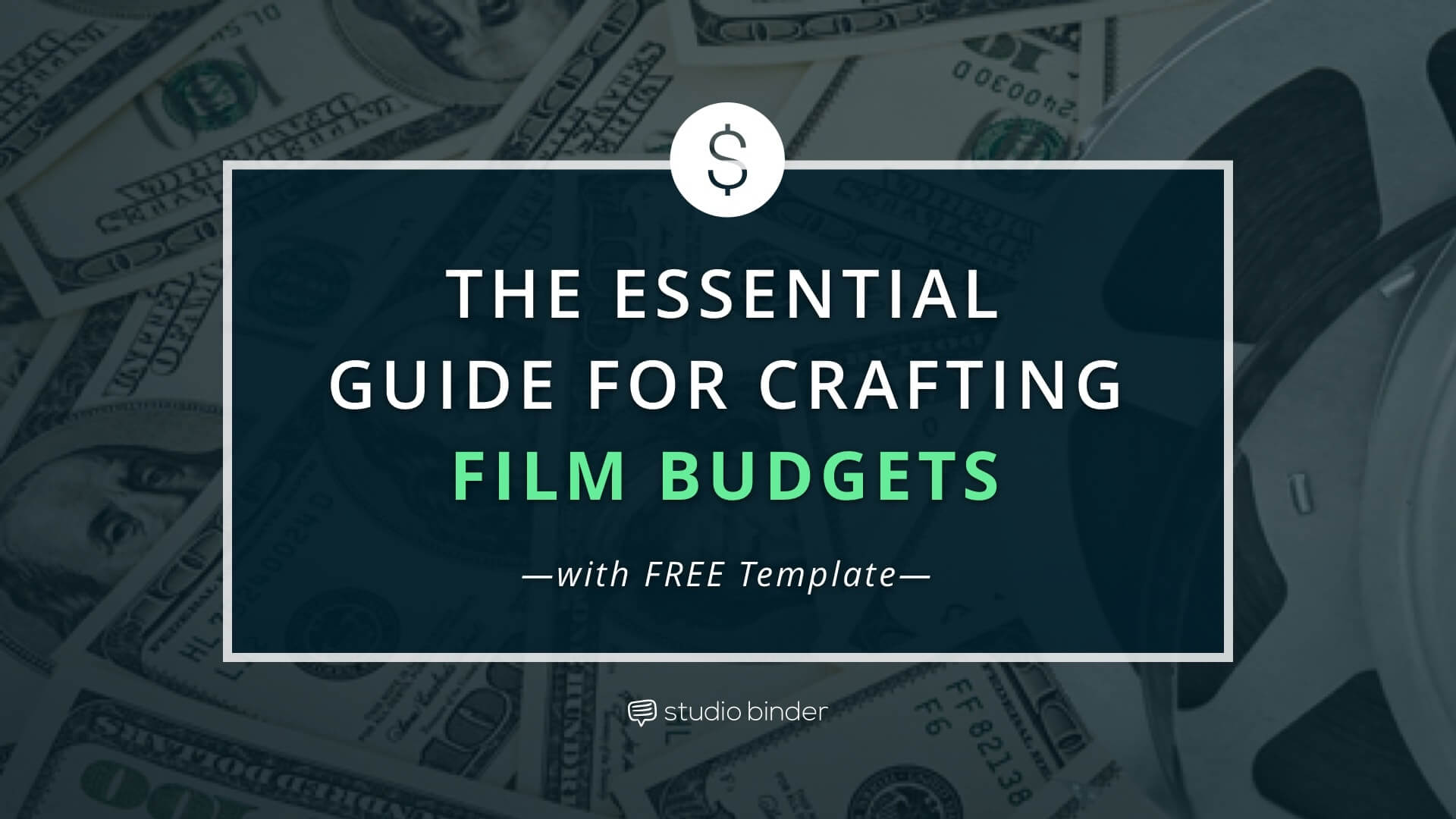 The Essential Guide for Crafting Film Budgets (with FREE Film Budget Template) - Featured - StudioBinder