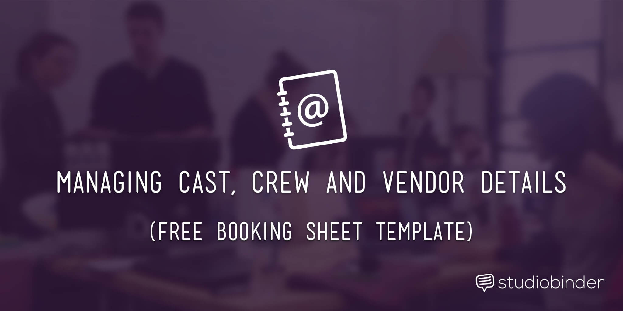 The Best Film Crew List Template for Your Next Production