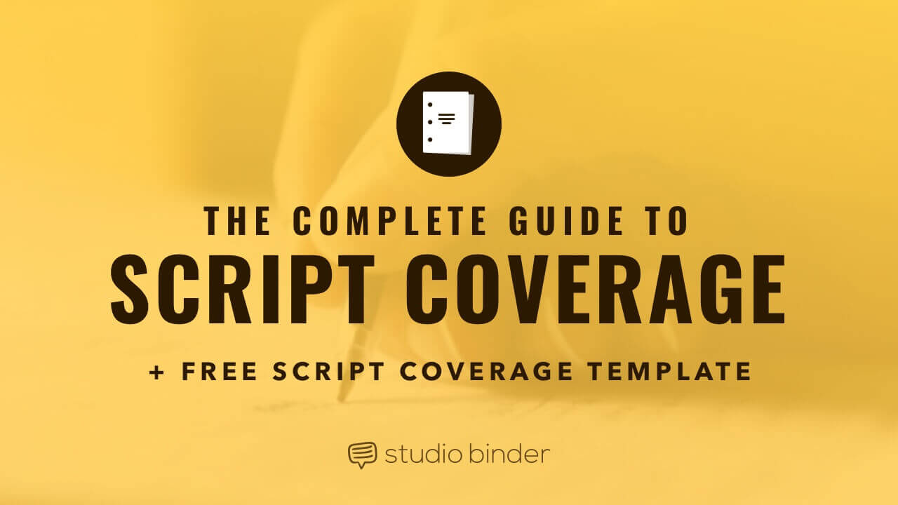 A Complete Guide To Understanding Script Coverage [FREE Template]