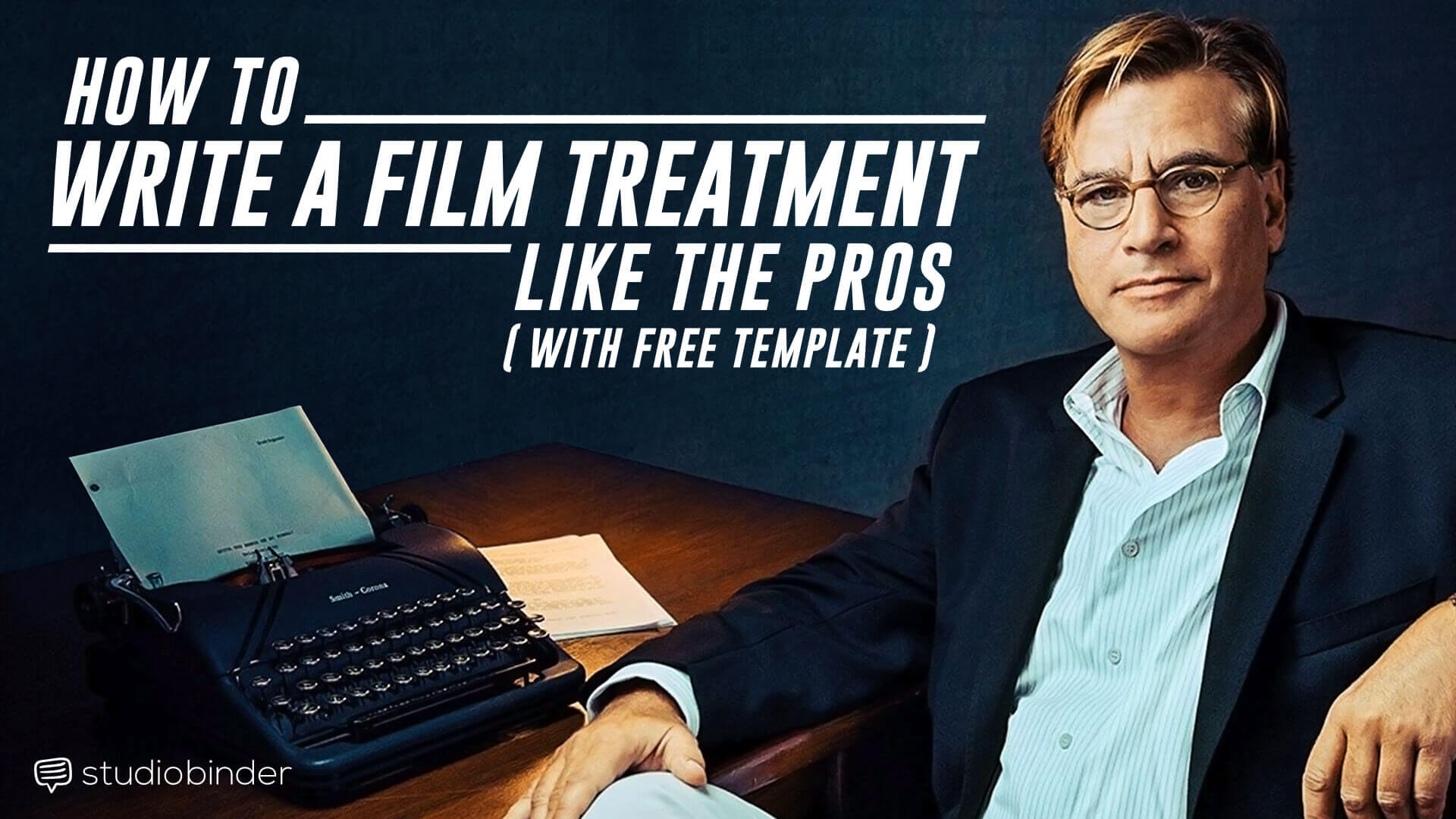 How to Write a Film Treatment | FREE Treatment Template & Examples