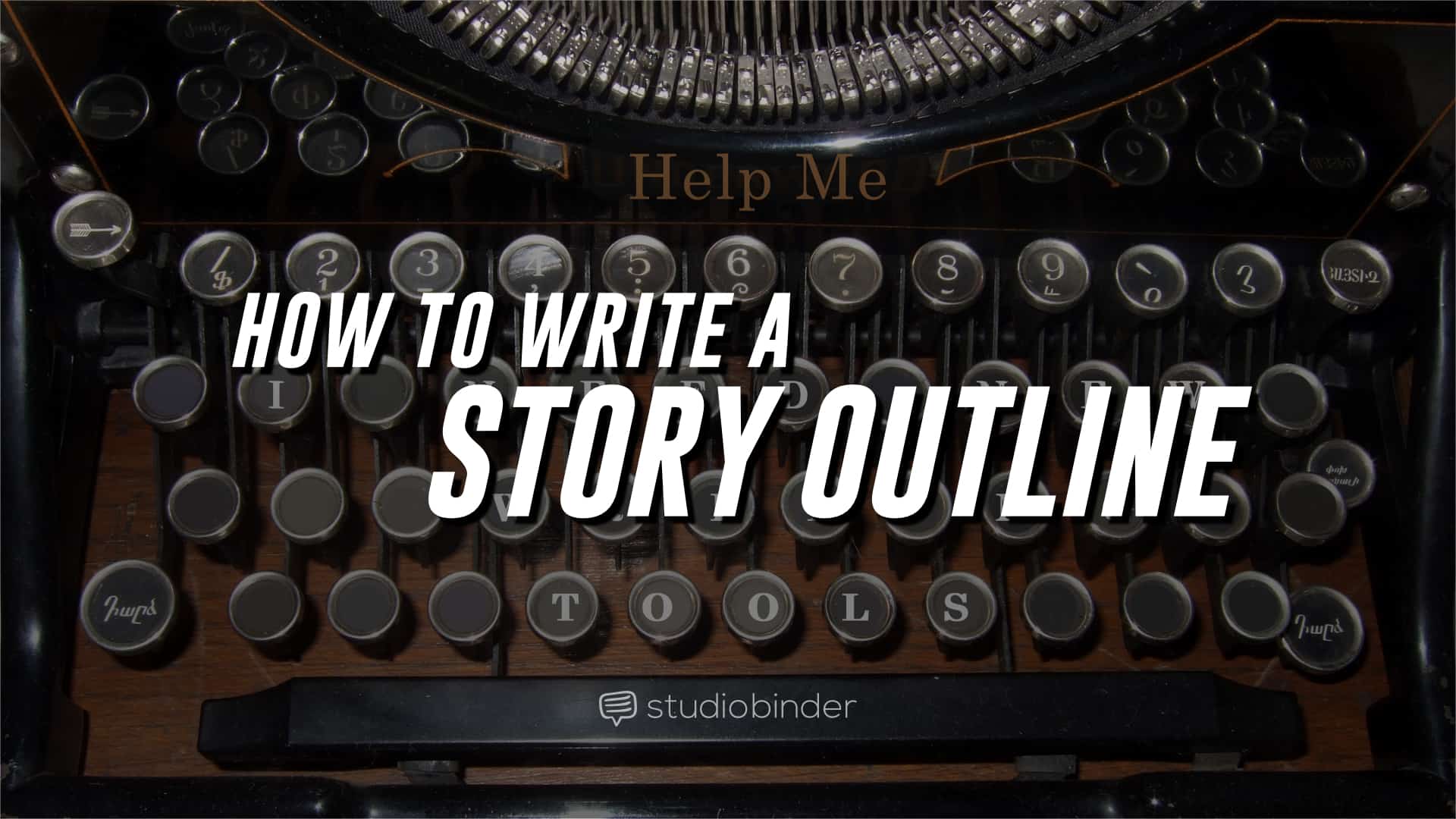 How to Write a Story Outline (FREE Template) - StudioBinder - Feature