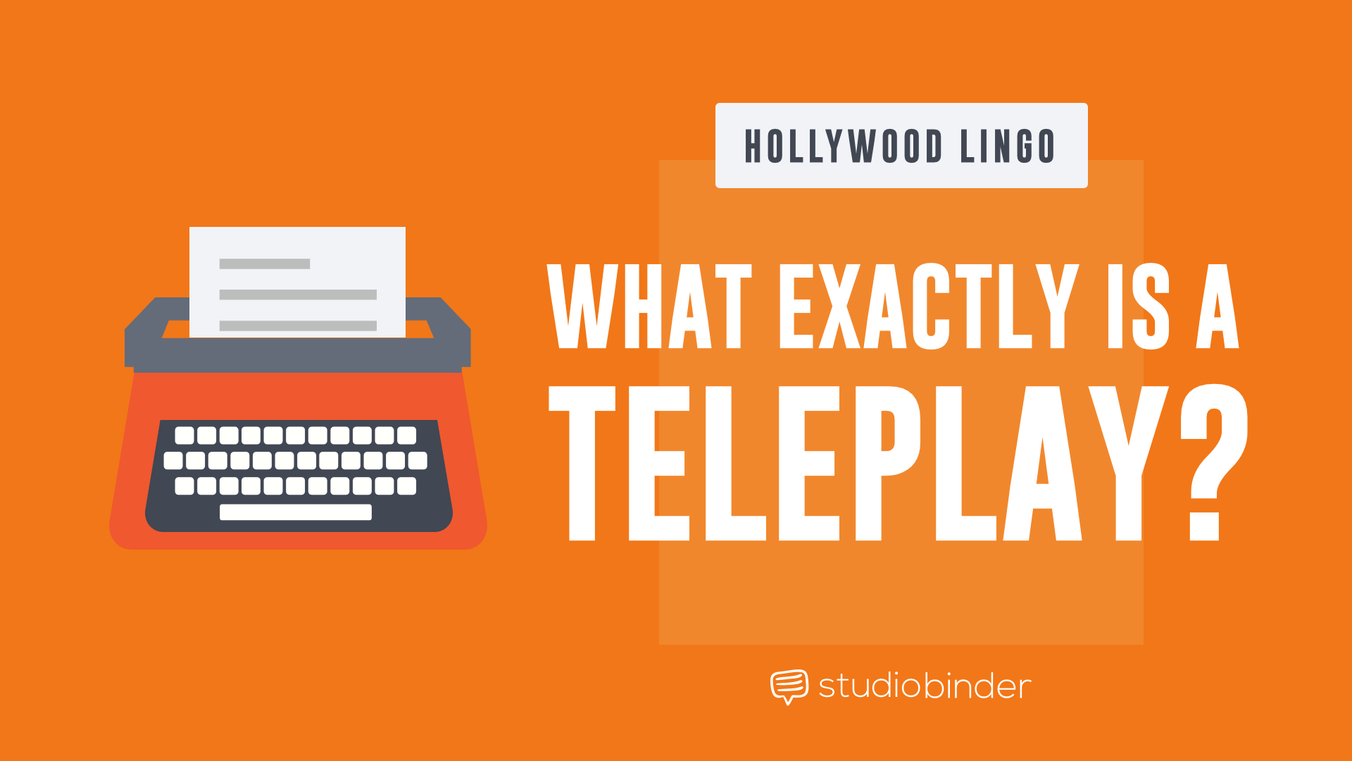 The Screenwriter’s Guide to Understanding the Teleplay Format