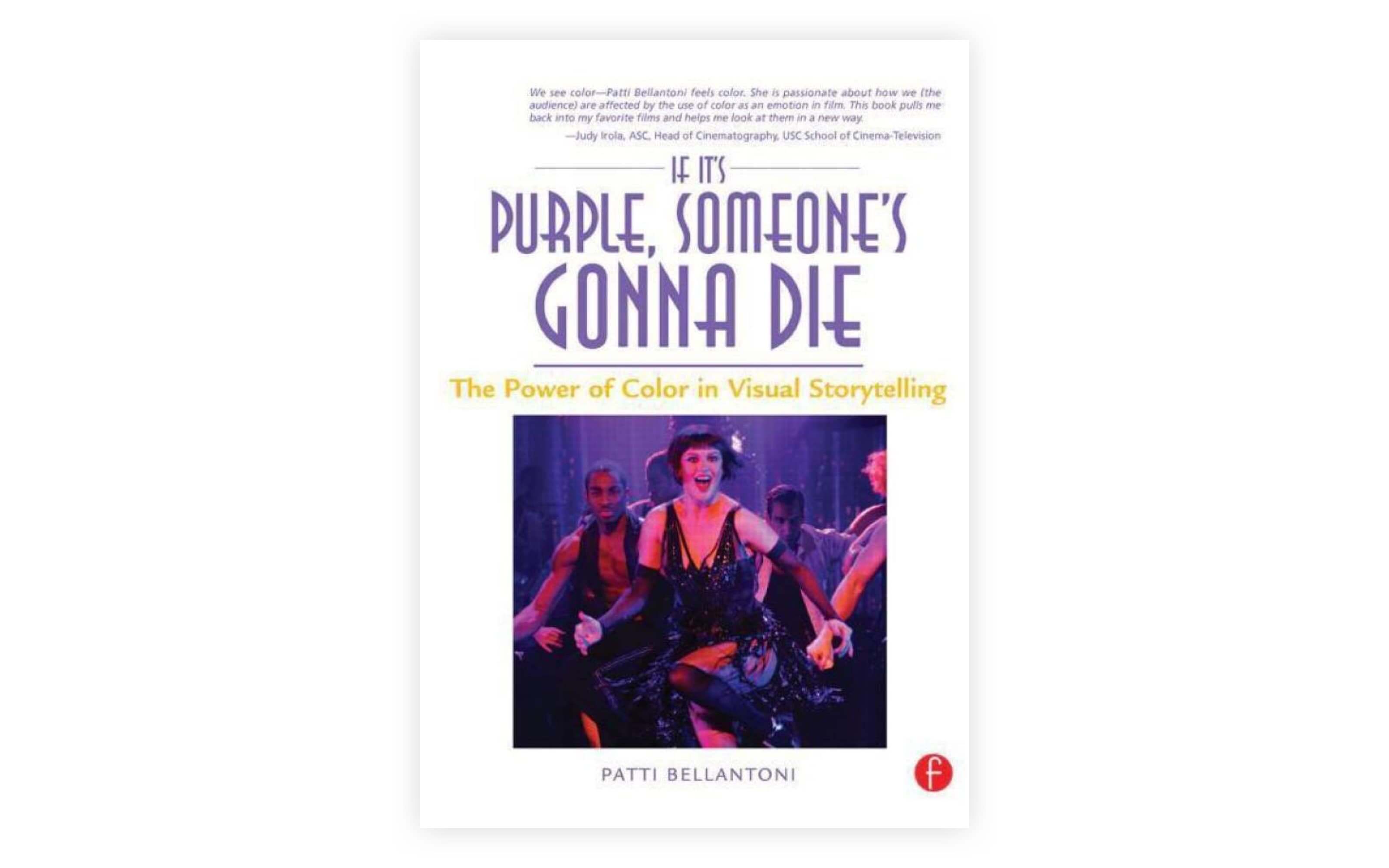 Best Screenwriting Books - Film Direction Books - If It's Purple Someone's Gonna Die by Patti Bellatoni - Film Production Books - StudioBinder