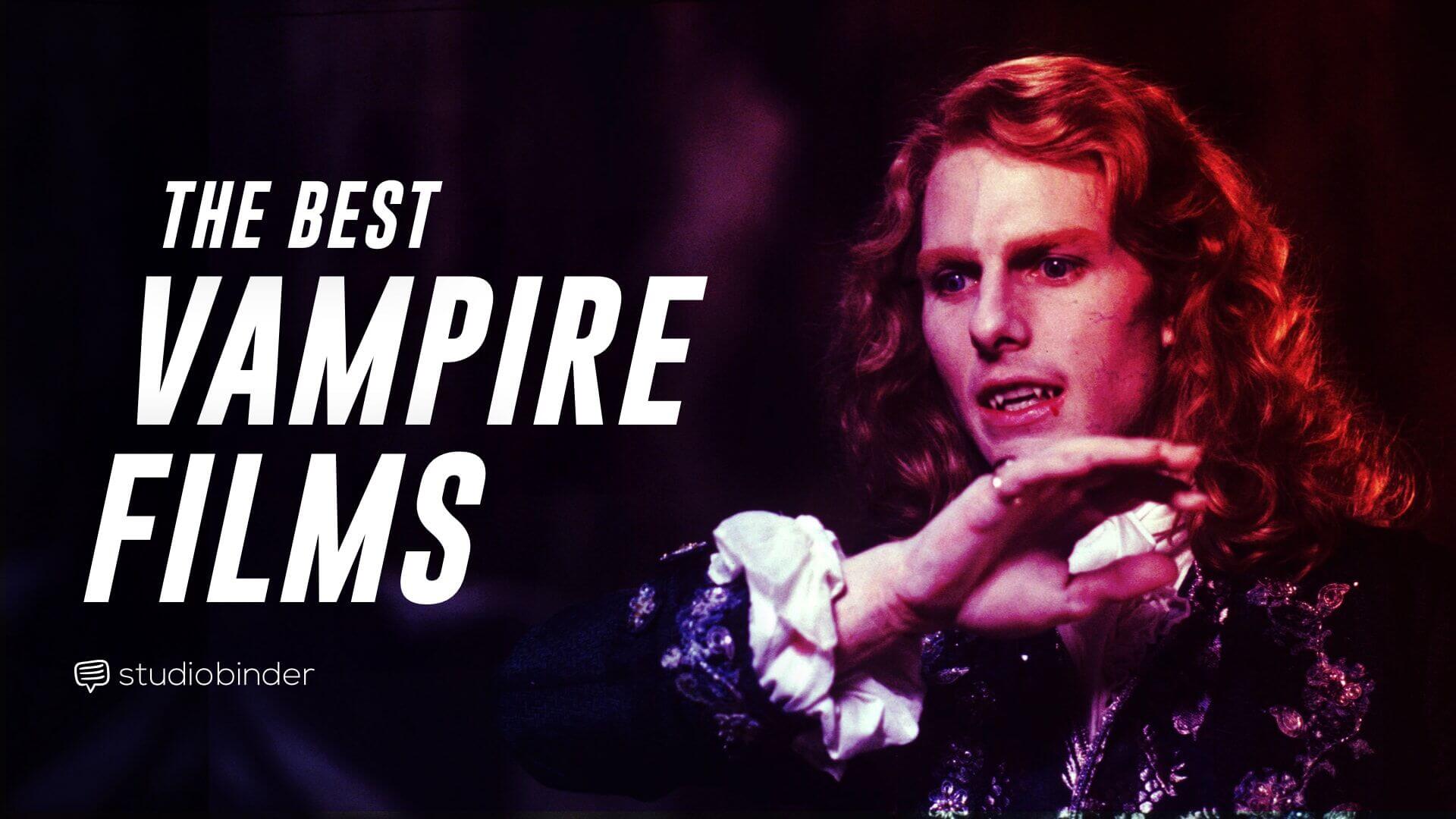 30 Best Vampire Movies Across Decades and Subgenres