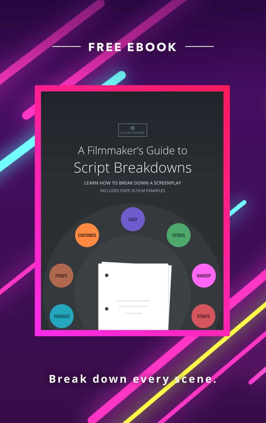 Free Ebook - Filmmakers Guide to Script Breakdowns - How to Break Down a Script - StudioBinder