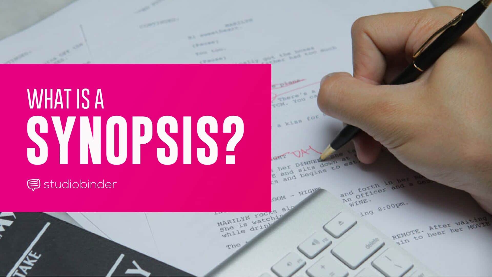 What Is A Synopsis The Basics For The Screenwriter And Novelist