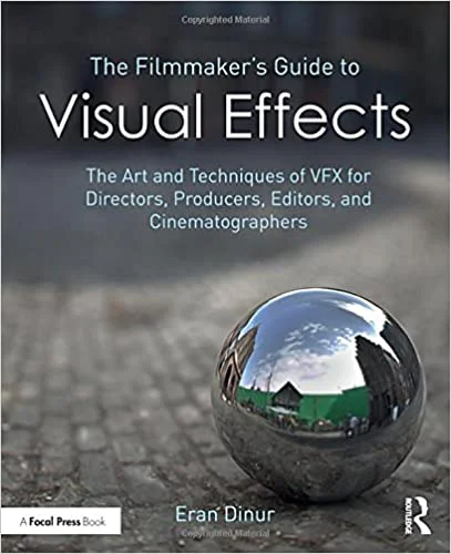 Best Cinematography Books - Eran Dinur - The Filmmaker's Guide to Visual Effects