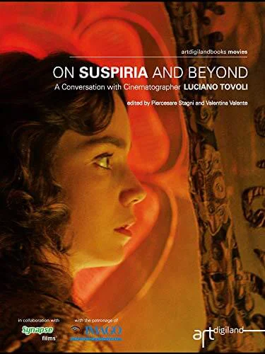 Best Cinematography Books - Luciano Tovoli - On Suspiria and Beyond