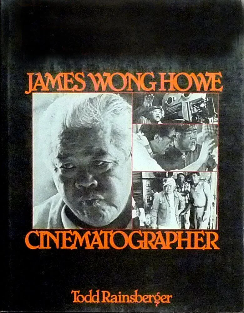 Best Cinematography Books - Todd Rainsberger - James Wong Howe Cinematographer