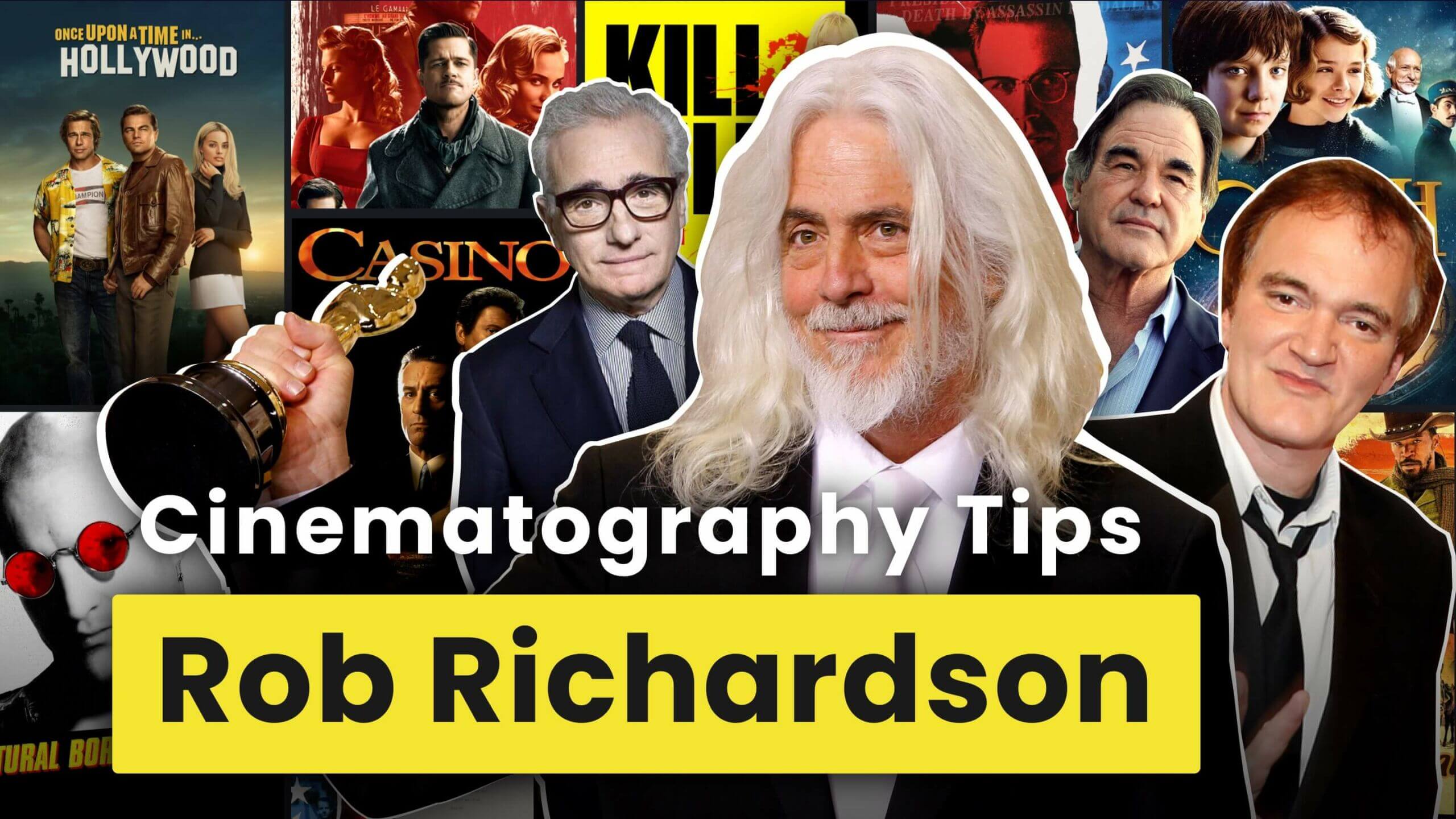 Cinematographer Robert Richardson Style - Learn Cinematography Tips from Rob Richardson - Social