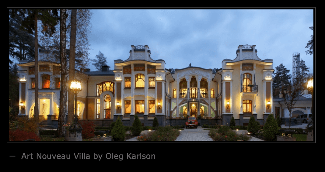 What is Art Nouveau Art Nouveau Villa Oleg Karlson Russia