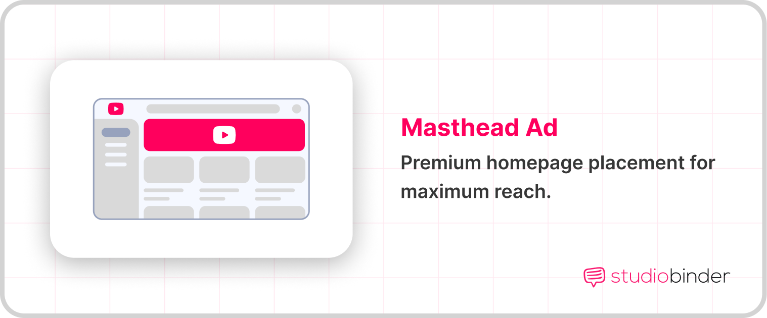 Masthead Ad Premium homepage placement for maximum reach Masthead Ad Premium homepage placement for maximum reach