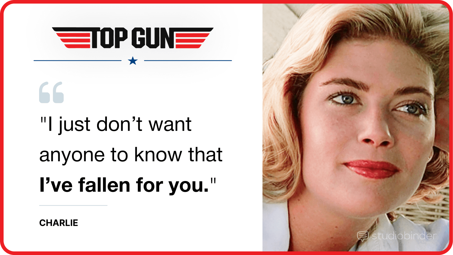 Best Top Gun Movie Quotes I just don’t want anyone to know that I’ve fallen for you StudioBinder Best Top Gun Movie Quotes I just don’t want anyone to know that I’ve fallen for you StudioBinder