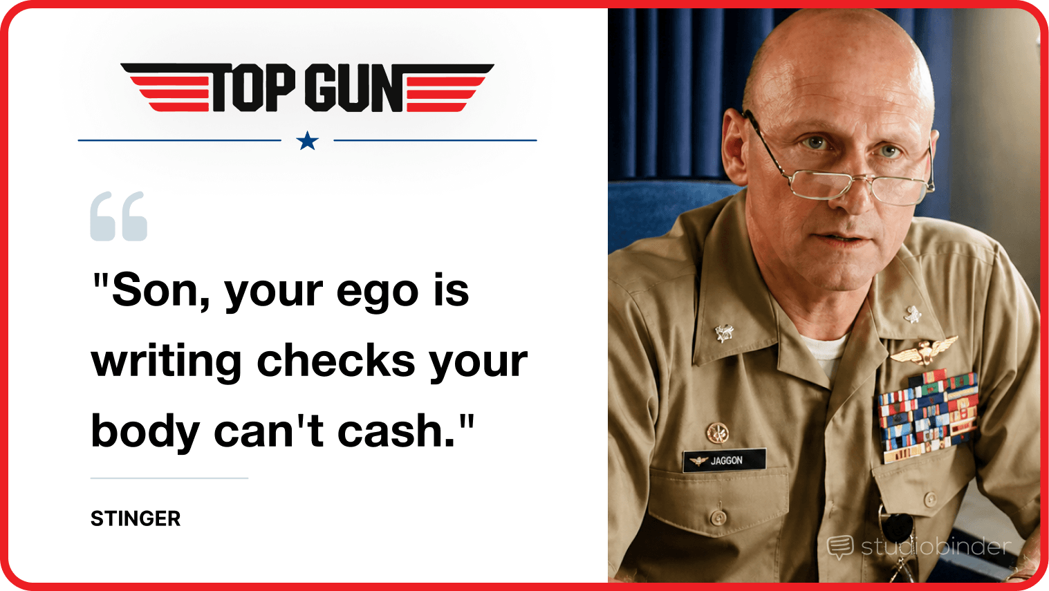 Best Top Gun Movie Quotes Son your ego is writing checks your body can't cash StudioBinder Best Top Gun Movie Quotes Son your ego is writing checks your body can't cash StudioBinder