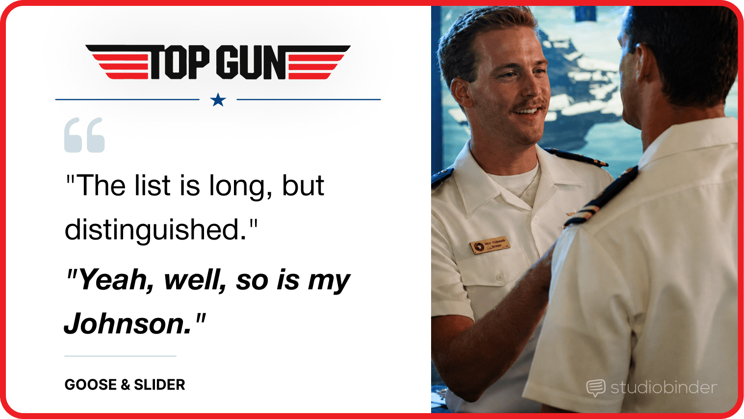 Best Top Gun Movie Quotes The list is long but distinguished Yeah well so is my Johnson StudioBinder Best Top Gun Movie Quotes The list is long but distinguished Yeah well so is my Johnson StudioBinder