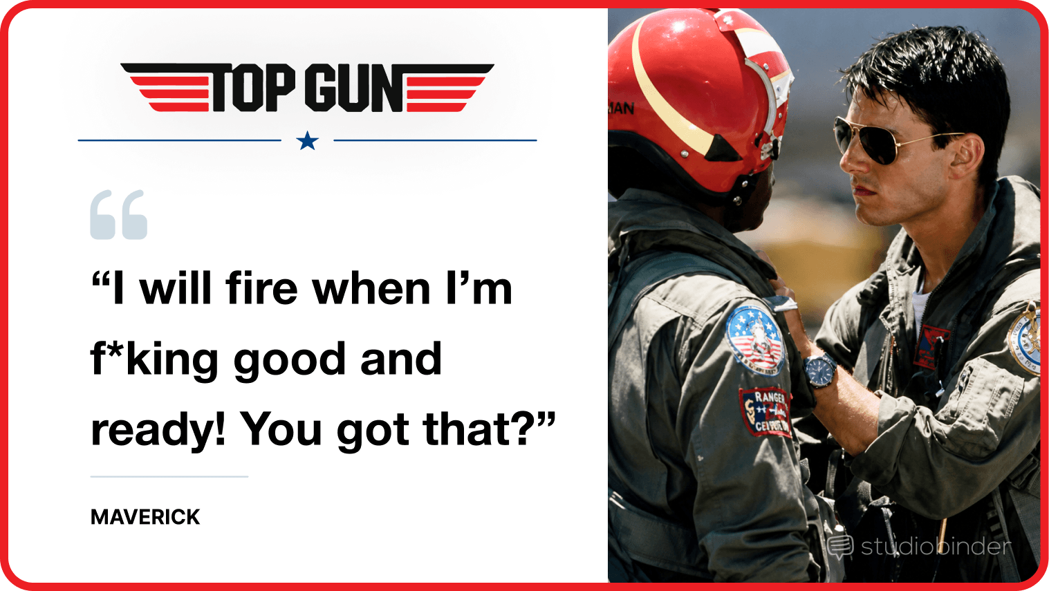 Movie Top Gun Quotes I will fire when I’m f king good and ready! You got that StudioBinder Movie Top Gun Quotes I will fire when I’m f king good and ready! You got that StudioBinder