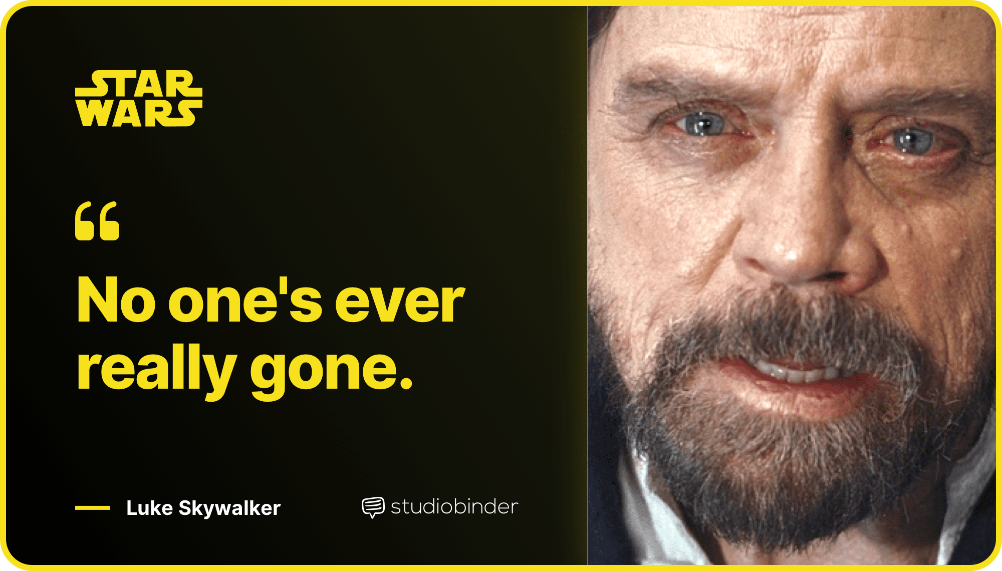 Star Wars Quotes No Ones Ever Really Gone Quote StudioBinder Star Wars Quotes No Ones Ever Really Gone Quote StudioBinder