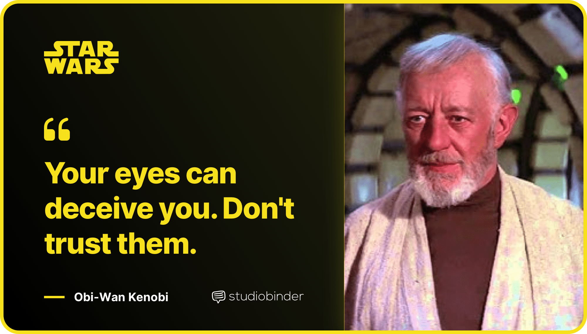 Star Wars Quotes Your Eyes Can Deceive You Don't Trust Them Quote StudioBinder Star Wars Quotes Your Eyes Can Deceive You Don't Trust Them Quote StudioBinder